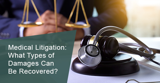 Medical litigation: What types of damages can be recovered?