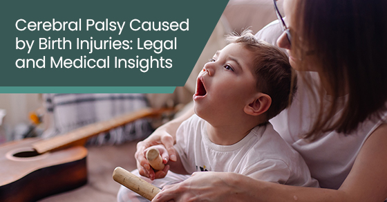 Cerebral Palsy caused by birth injuries: Legal and medical insights