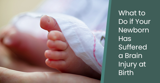What to Do if Your Newborn Has Suffered a Brain Injury at Birth