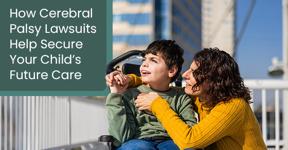 How cerebral palsy lawsuits help secure your child’s future care